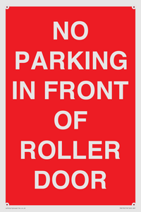 NO PARKING IN FRONT OF ROLLER DOOR